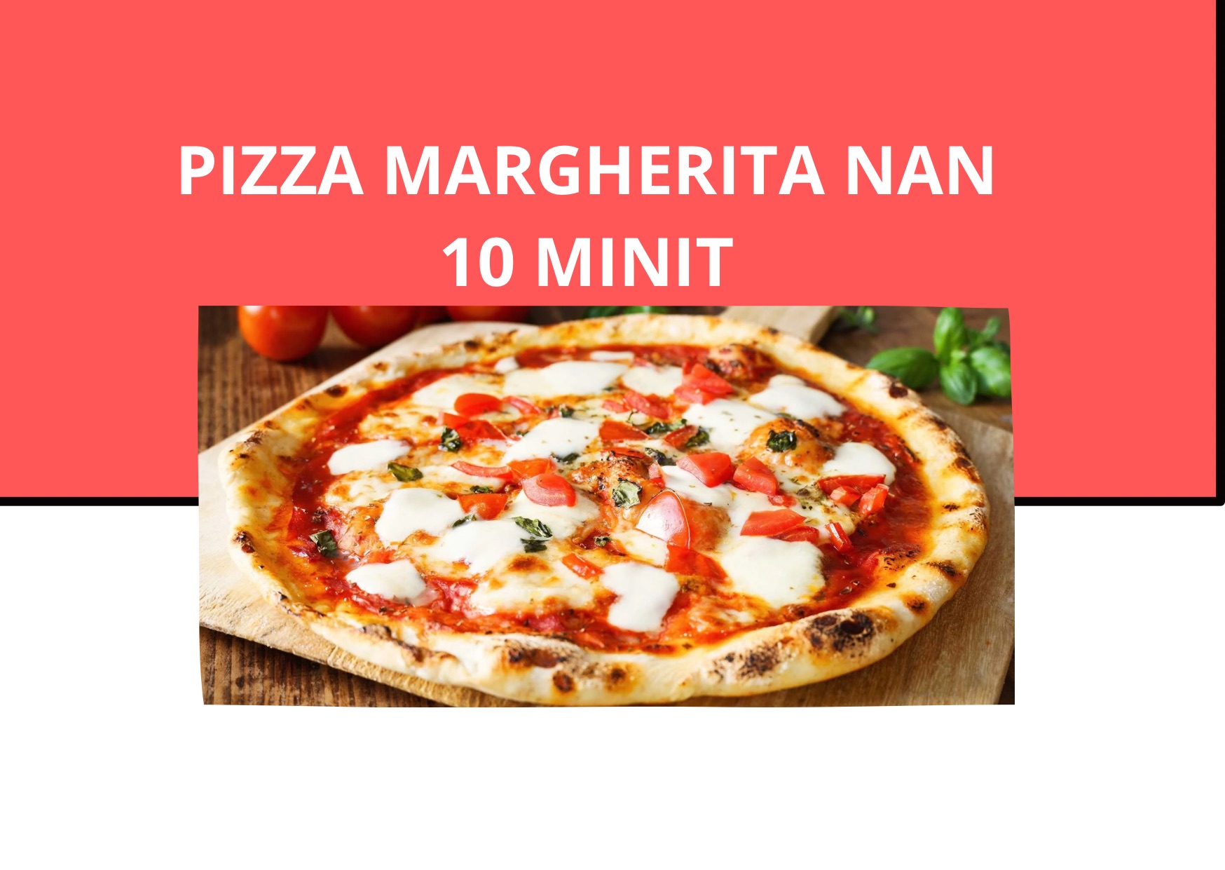 Lire la suite à propos de l’article PIZZA MARGHERITA NAN 10 MINIT